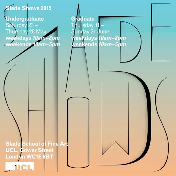 Slade Degree Show 2015